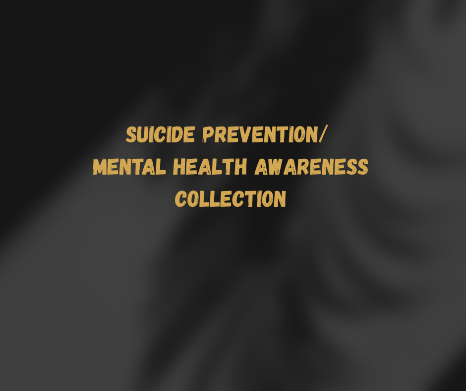 Suicide Prevention & Mental Health Awareness Collection
