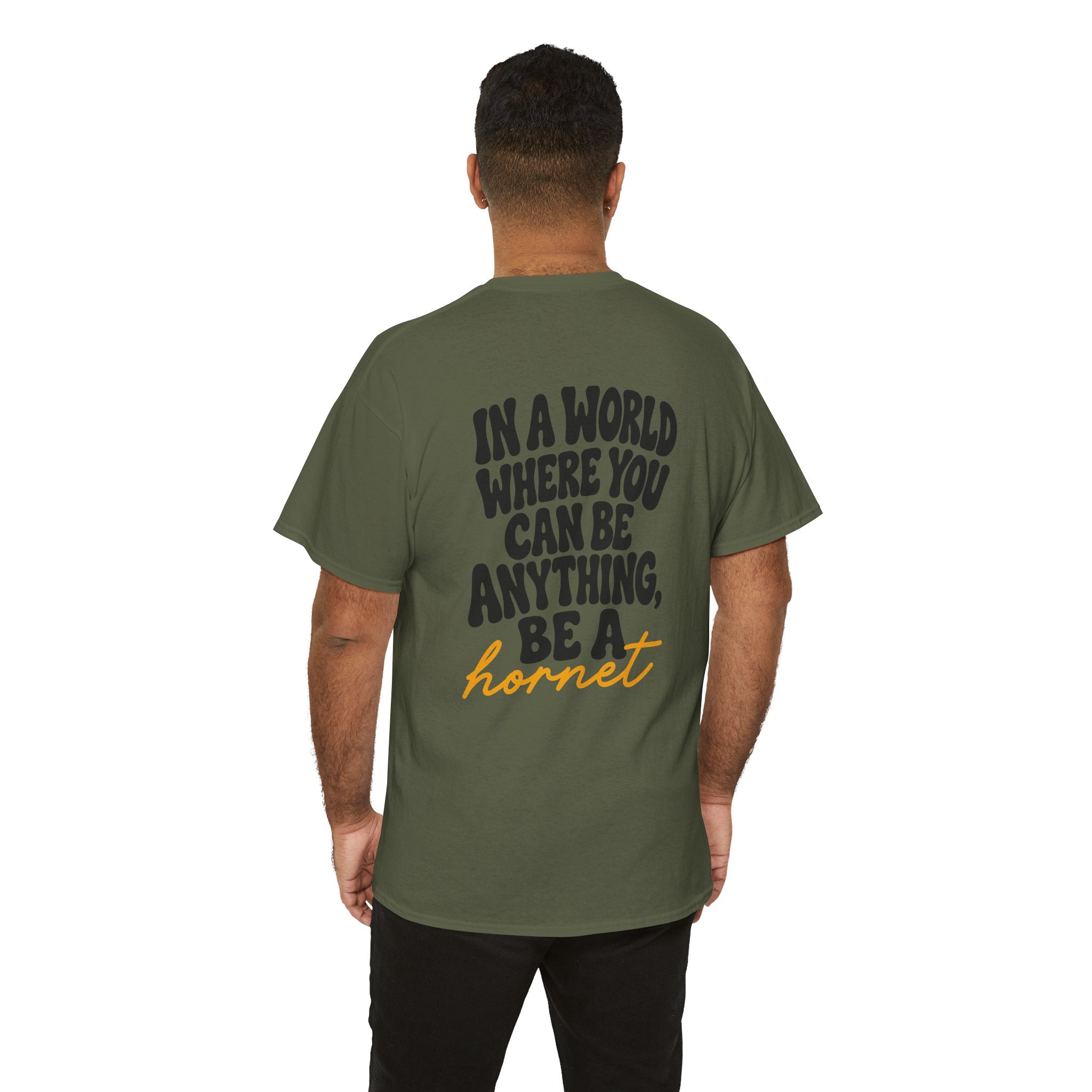 In a World Where You Can Be Anything Be a Hornet T-Shirt | School Spirit Mascot Adult Tee | Cr8tive Designs