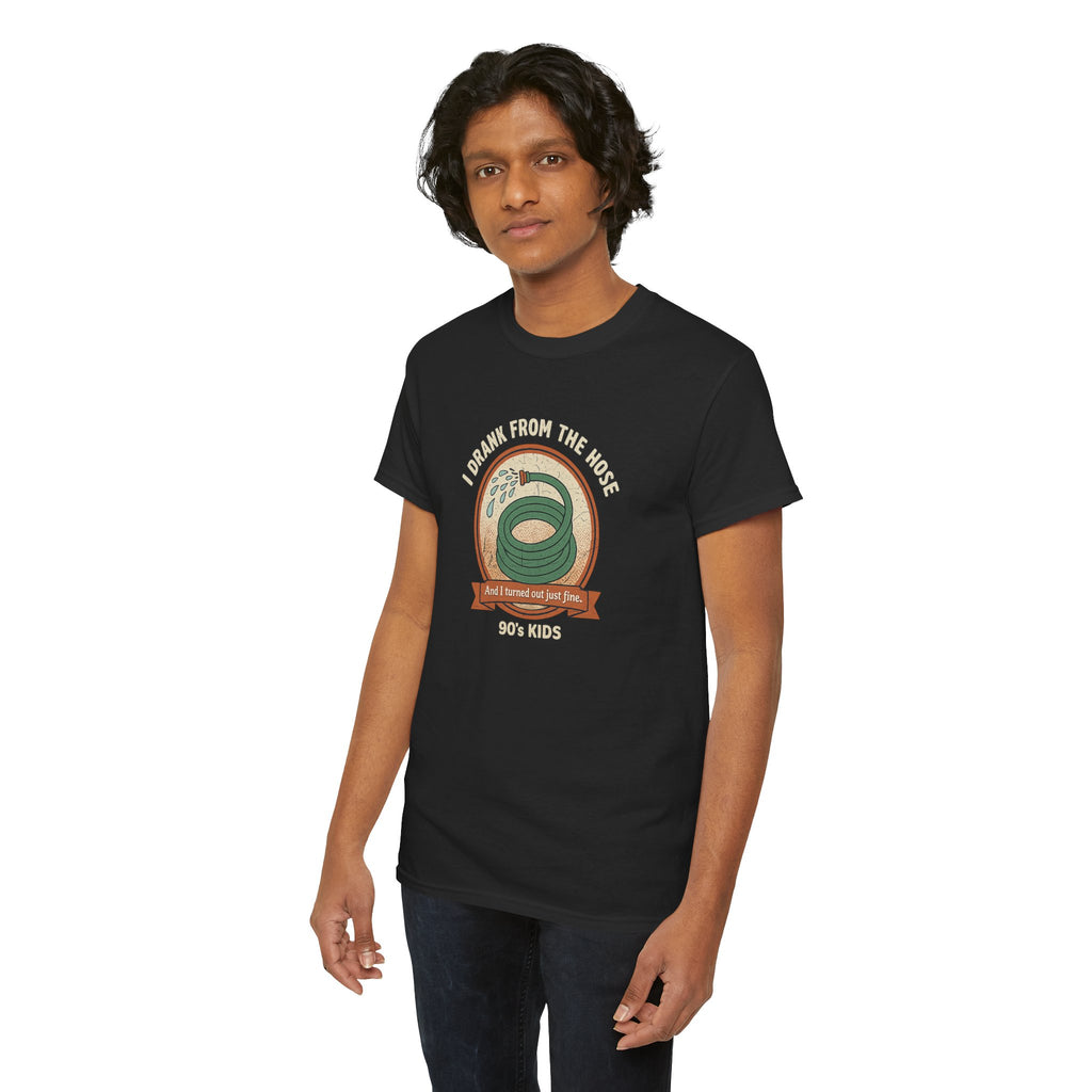 I Drank From The Hose T-Shirt