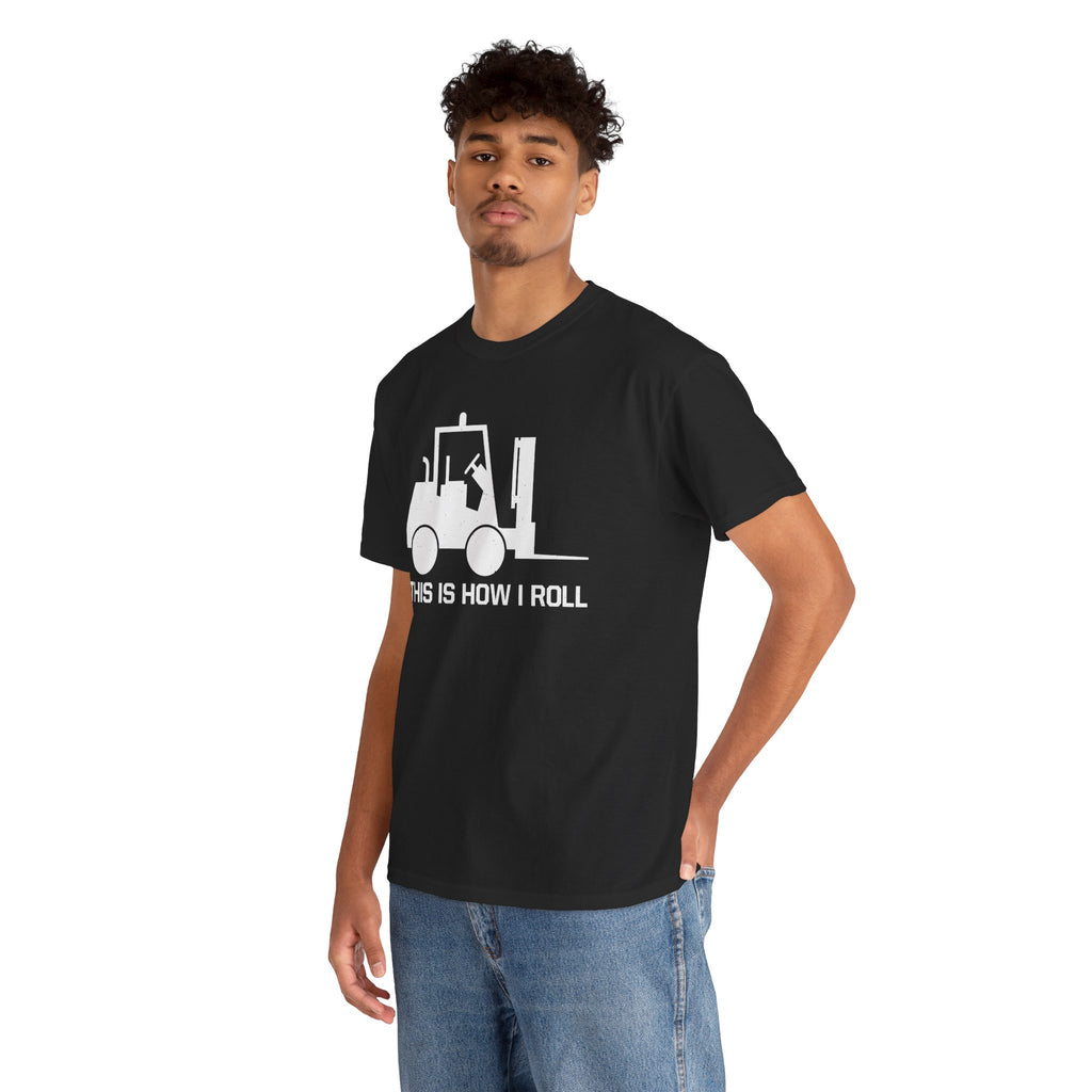 This Is How I Roll Forklift T-Shirt – Funny Warehouse Worker Tee | Operator Humor Shirt | Cr8tive Designs