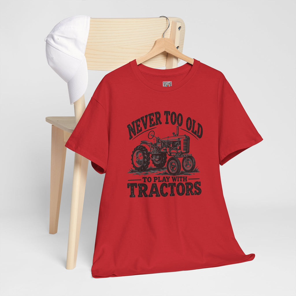 Never Too Old To Play With Tractors T-Shirt | Rustic Tractor Graphic Tee | Cr8tive Designs