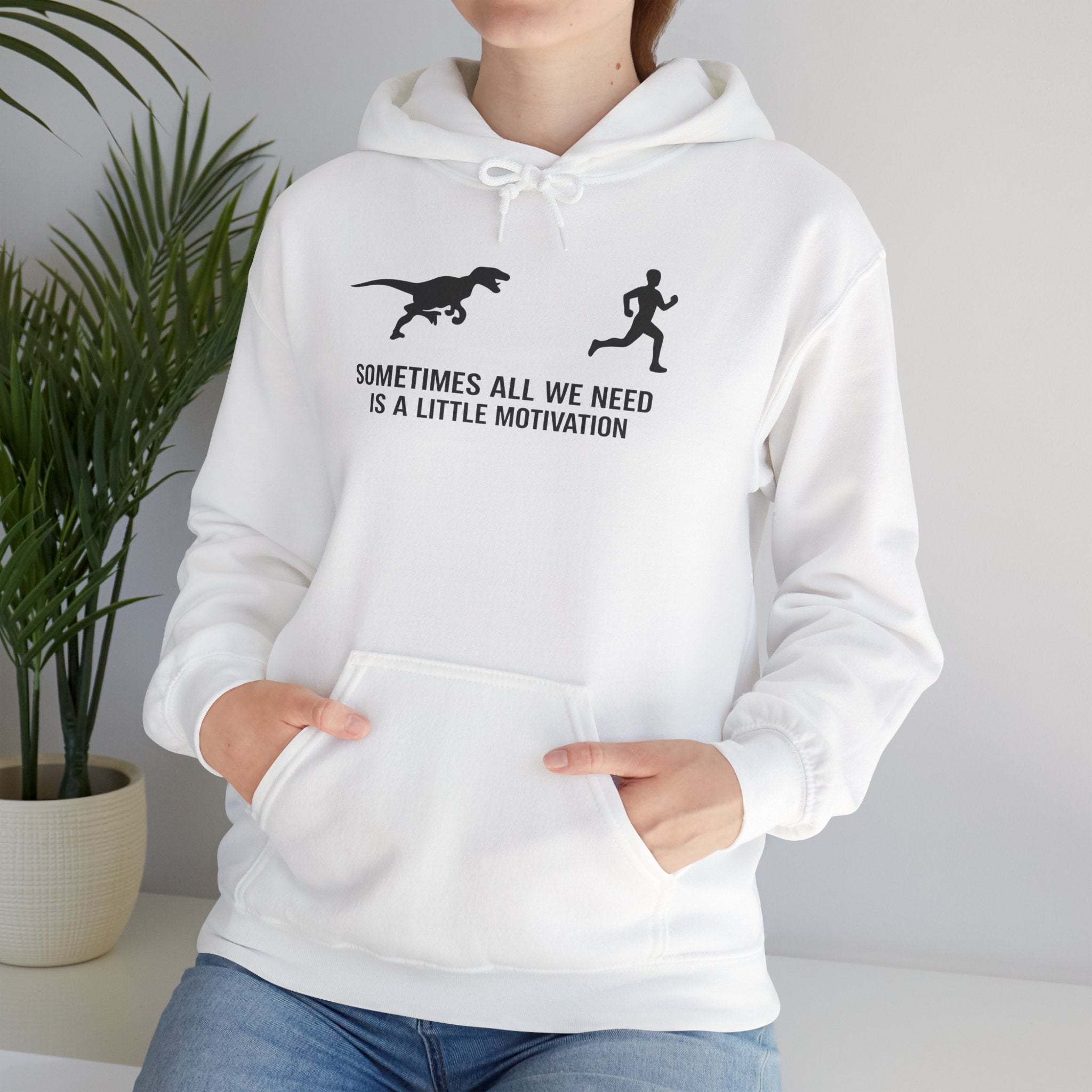 Sometimes All We Need Is A Little Motivation Hoodie