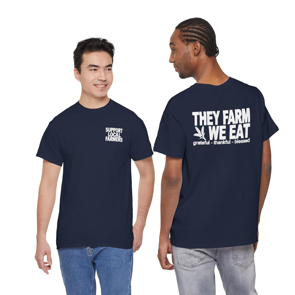 They Farm We Eat T-Shirt | Support Local Farmers Double Sided Graphic Tee | Cr8tive Designs