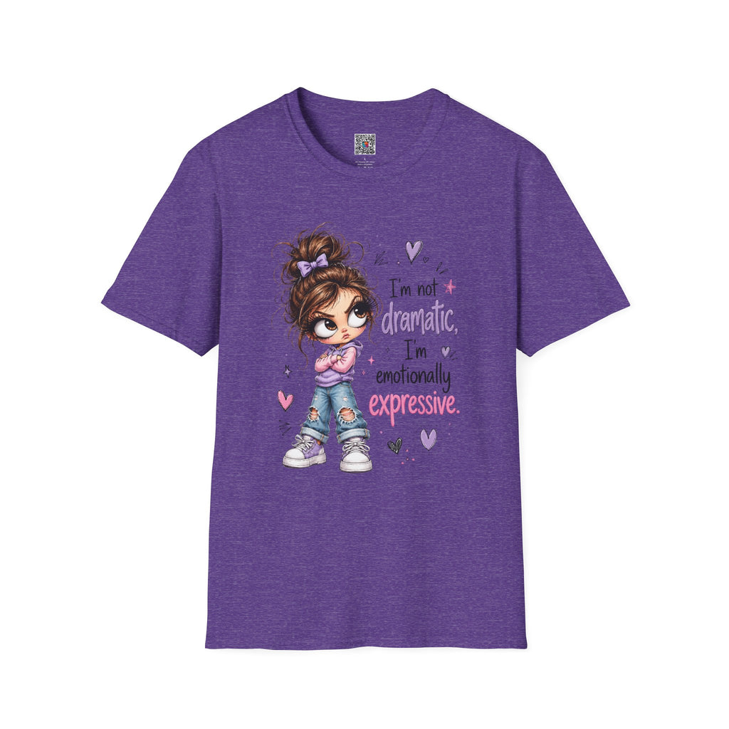I'm Not Dramatic I'm emotionally expressive | Graphic Tee | Cr8tive Designs