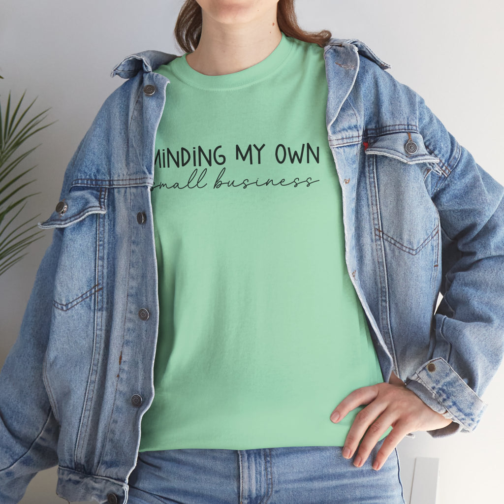 Minding My Own | Funny Graphic Tee | Cr8tive Designs