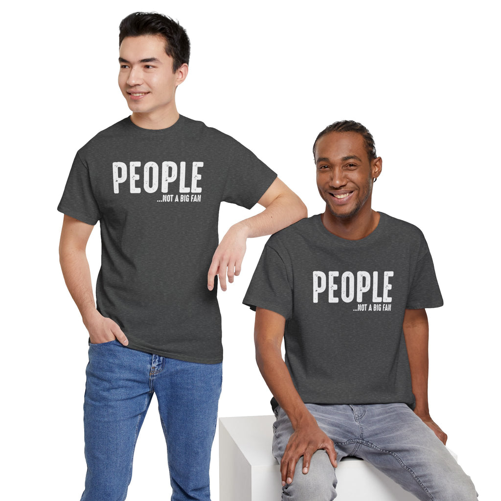 People... Not A Big Fan T-Shirt