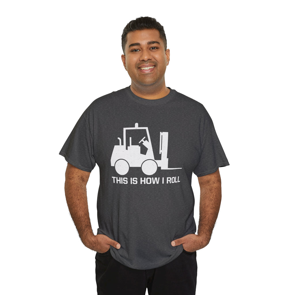 This Is How I Roll Forklift T-Shirt – Funny Warehouse Worker Tee | Operator Humor Shirt | Cr8tive Designs