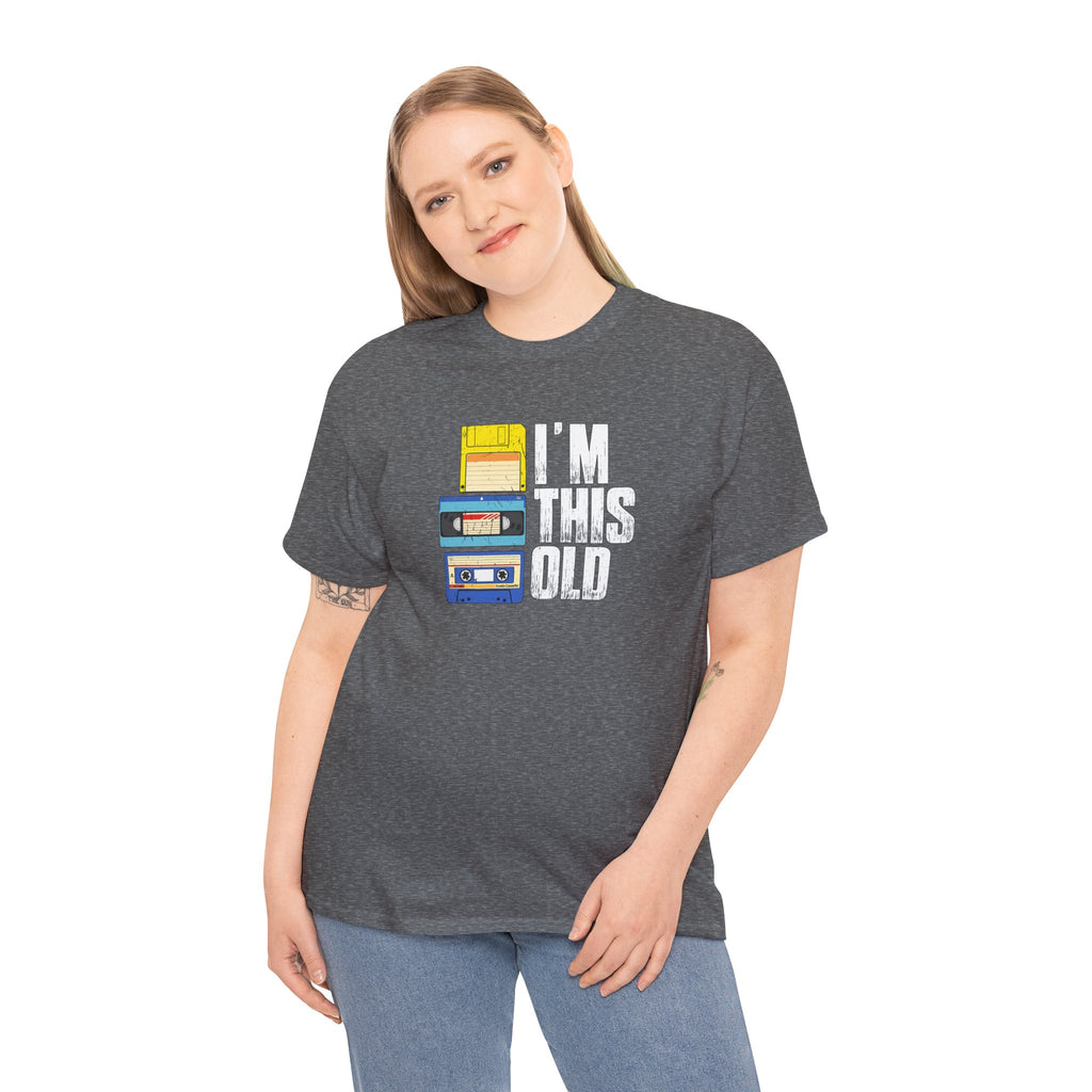 Im This Old T-Shirt