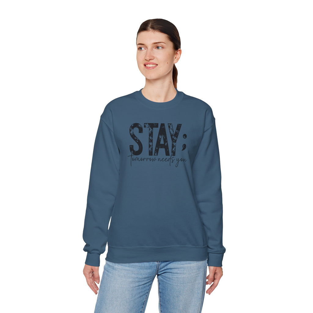 STAY Tomorrow Needs You Sweatshirt | Semicolon Mental Health Awareness Crewneck | Cr8tive Designs