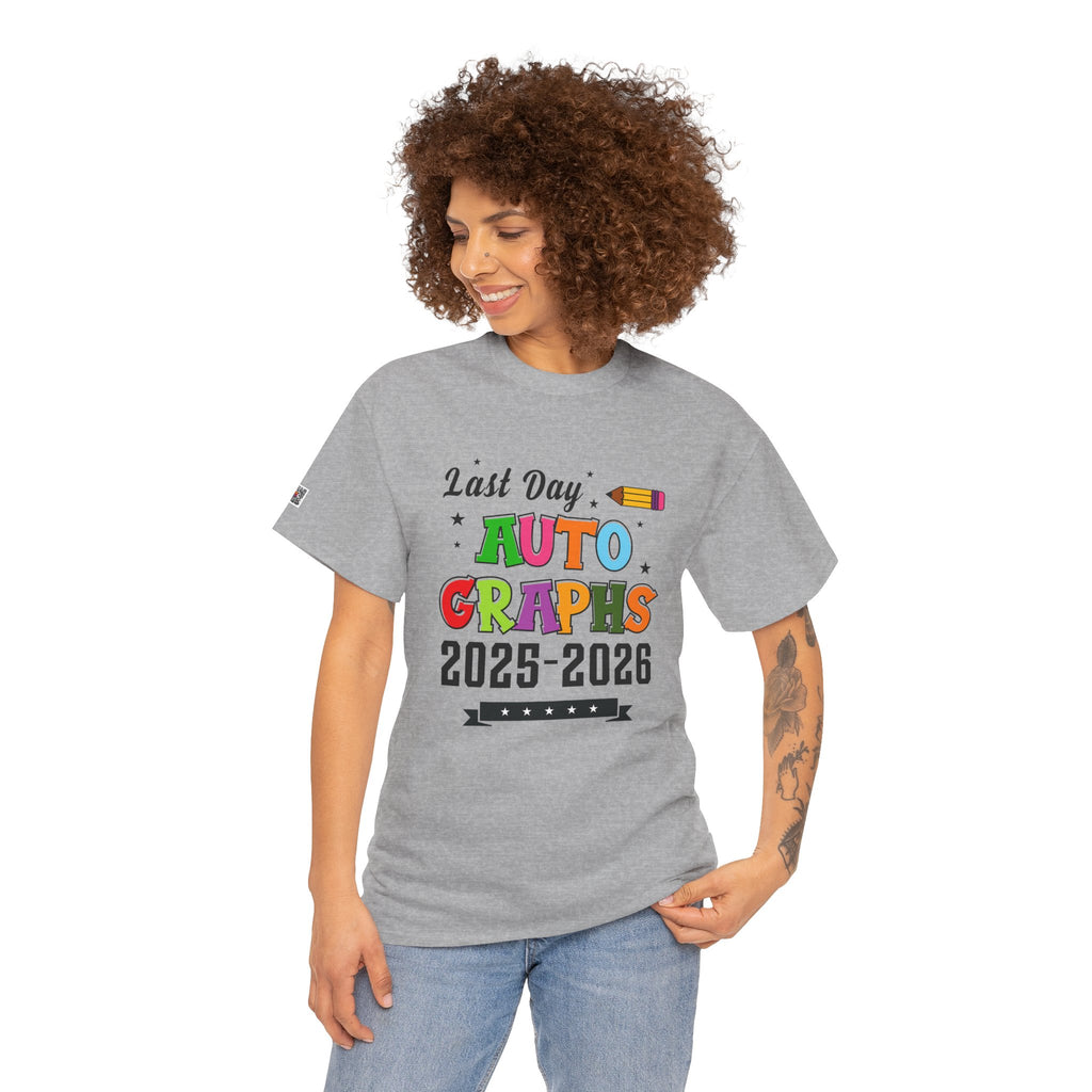 LAST DAY AUTOGRAPHS 2025-2026 T-SHIRT | SIGNATURE SHIRT | LAST DAY OF SCHOOL SHIRT | CR8TIVE DESIGNS