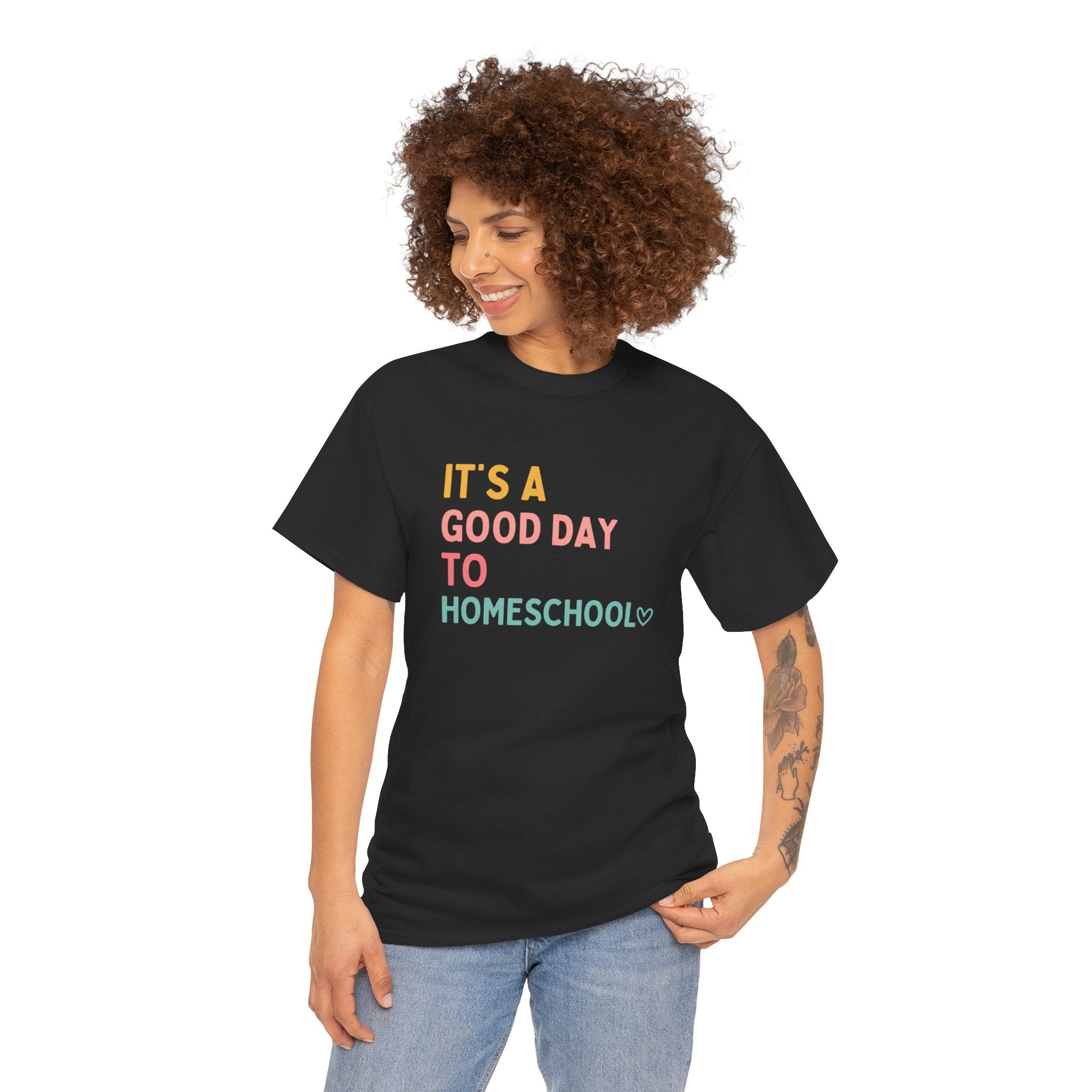 It's a Good Day to Homeschool Tee — Colorful Homeschool Mom Teacher Shirt