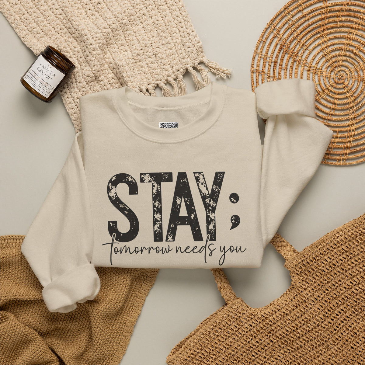 STAY Tomorrow Needs You Sweatshirt | Semicolon Mental Health Awareness Crewneck | Cr8tive Designs