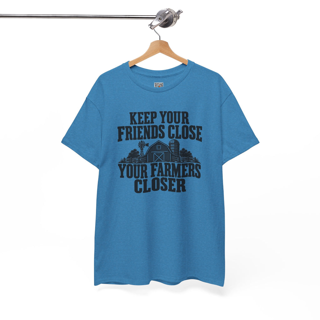 Keep Your Friends Close Your Farmers Closer T-Shirt | Rustic Barn Agriculture Tee | Cr8tive Designs