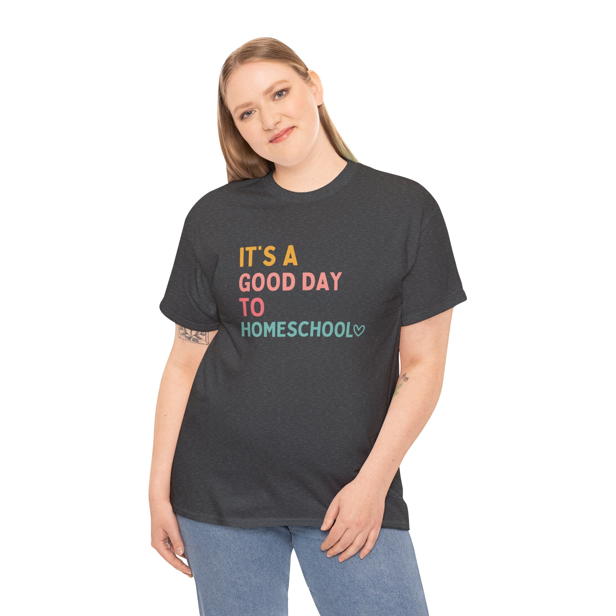 It's a Good Day to Homeschool Tee — Colorful Homeschool Mom Teacher Shirt