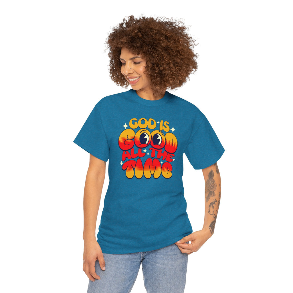 God Is Good All The Time T-Shirt | Cr8tive Designs