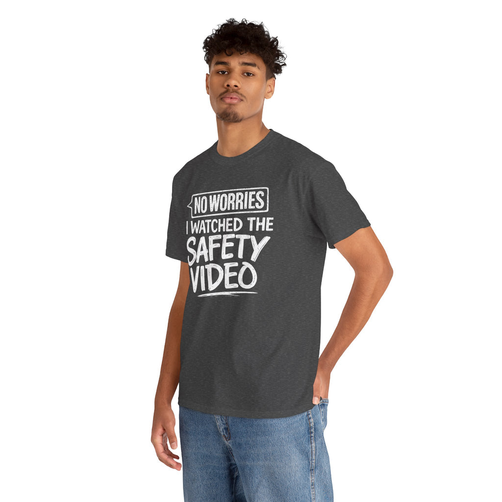 No Worries I Watched the Safety Video T-Shirt – Funny Work Humor Tee | Cr8tive Designs