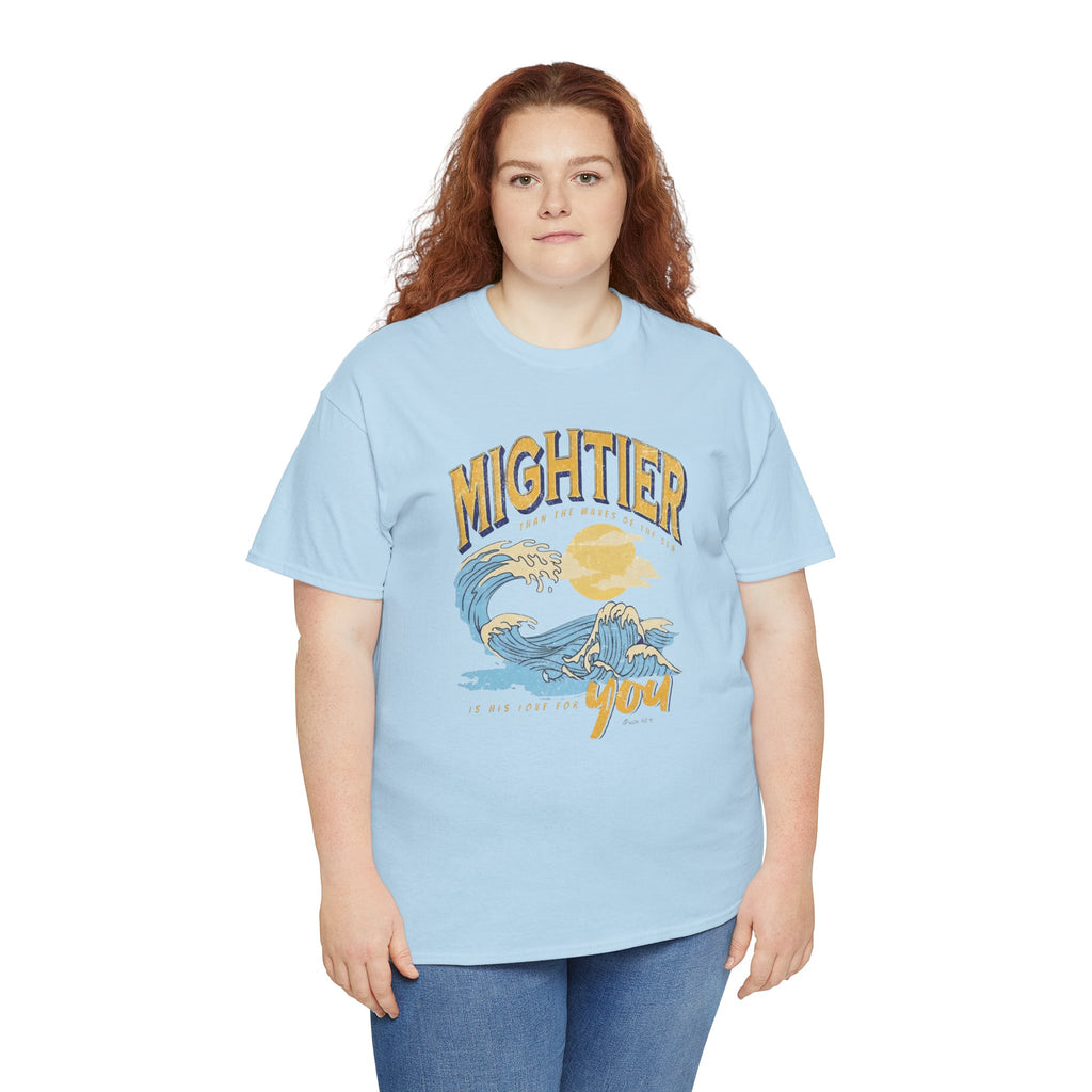 Mighter Than The Waves T-shirt