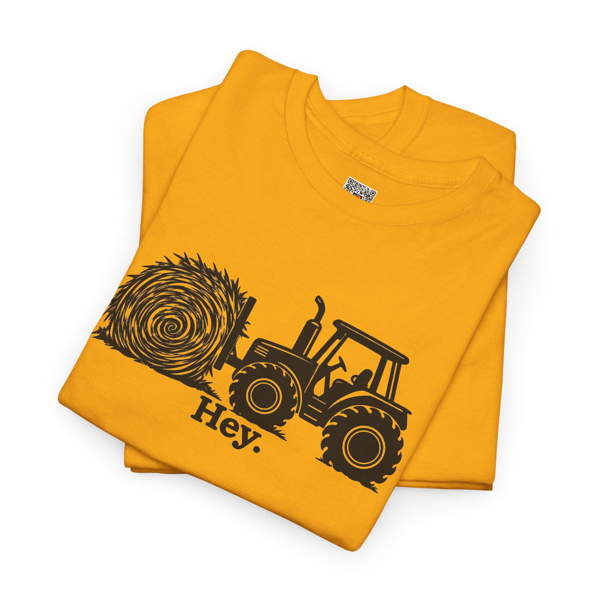 Hey. Tractor Hay Bale Graphic T-Shirt | Funny Farming Pun Country Tee | Cr8tive Designs