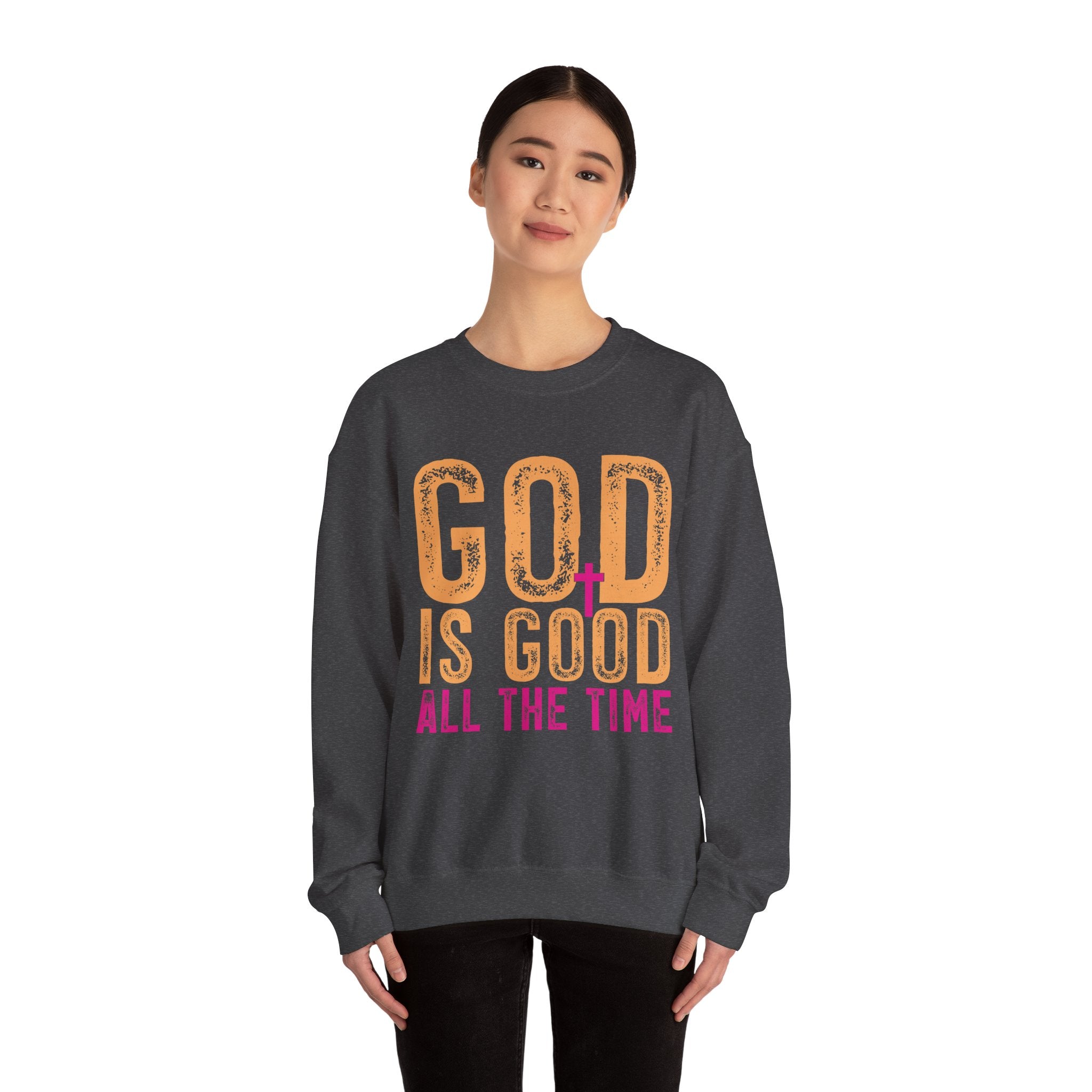 God Is Good All The Time – Inspirational Christian Faith Sweatshirt | Cr8tive Designs