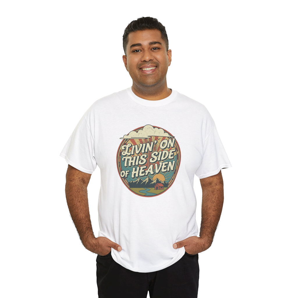 Livin' On This Side Of Heaven T-Shirt