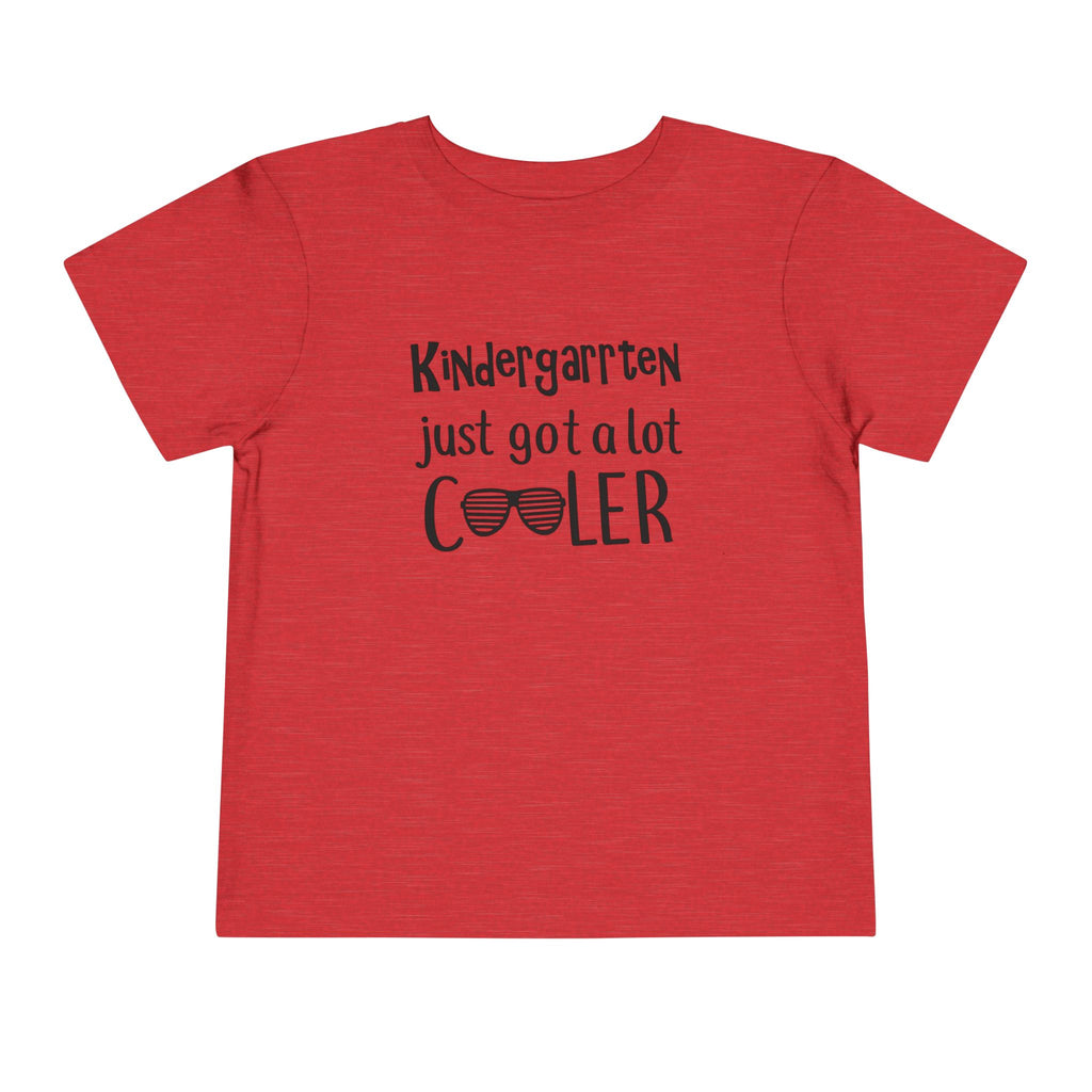 Kindergarten Just Got A Lot Cooler Tee | Back to School T-Shirt | Cr8tive Designs