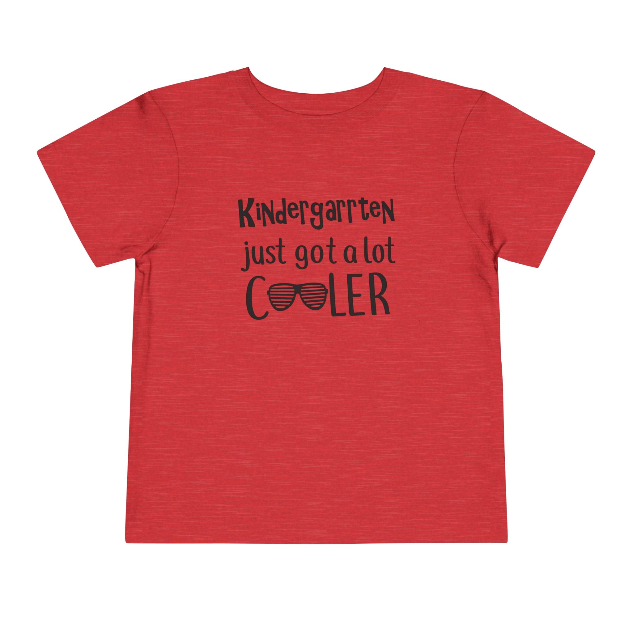 Kindergarten Just Got A Lot Cooler Tee | Back to School T-Shirt | Cr8tive Designs