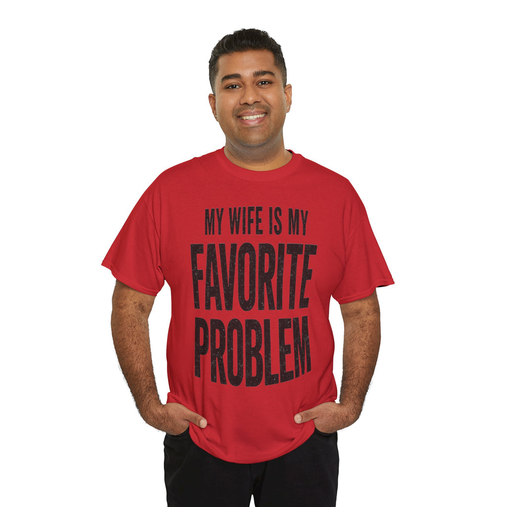 My Wife Is My Favorite Problem Tee Shirt | Funny Humor T-Shirt | Cr8tive Designs