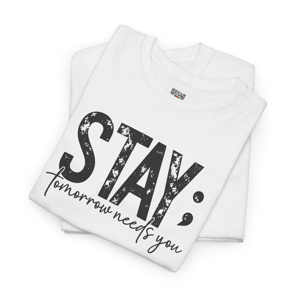 STAY Tomorrow Needs You T-Shirt | Semicolon Mental Health Awareness Graphic Tee | Cr8tive Designs