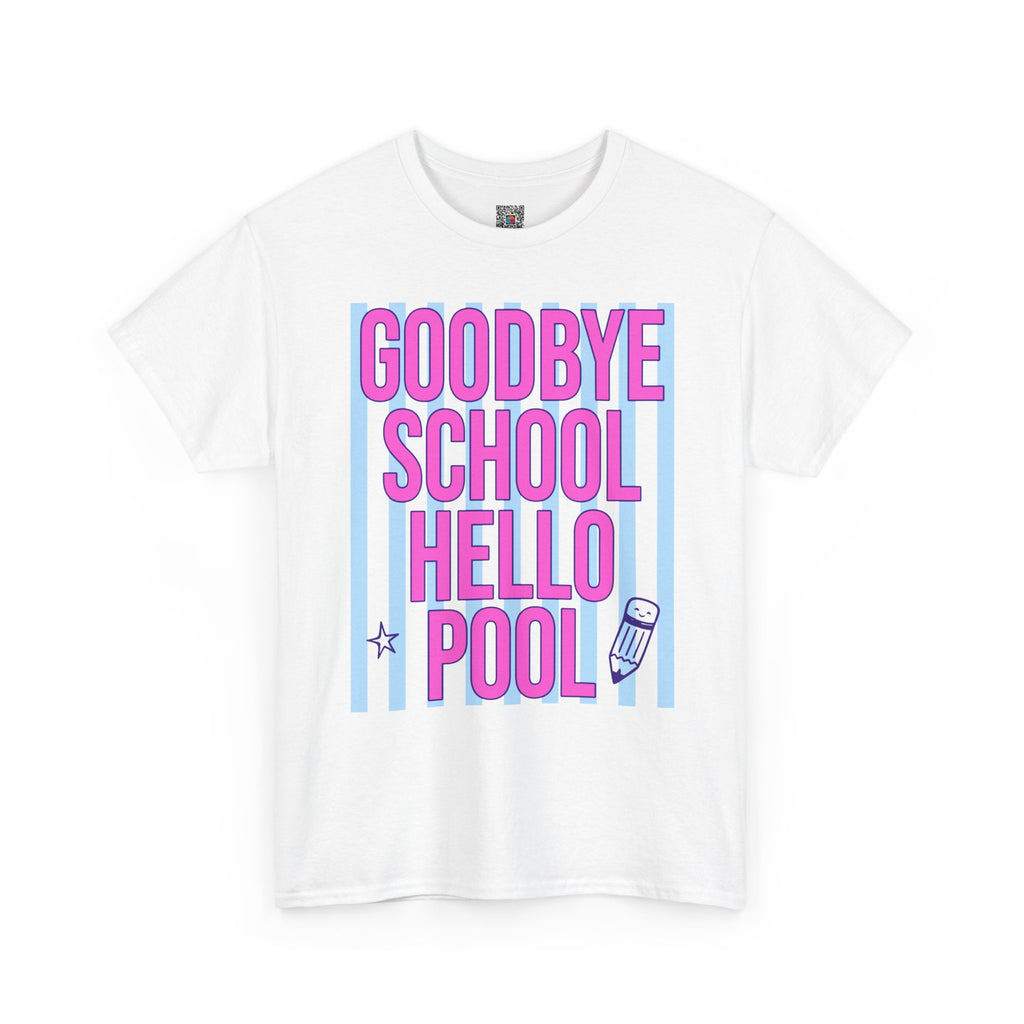 GOODBYE SCHOOL HELLO POOL T-SHIRT | TEACHER SUMMER BREAK SHIRT | LAST DAY OF SCHOOL SHIRT | CR8TIVE DESIGNS