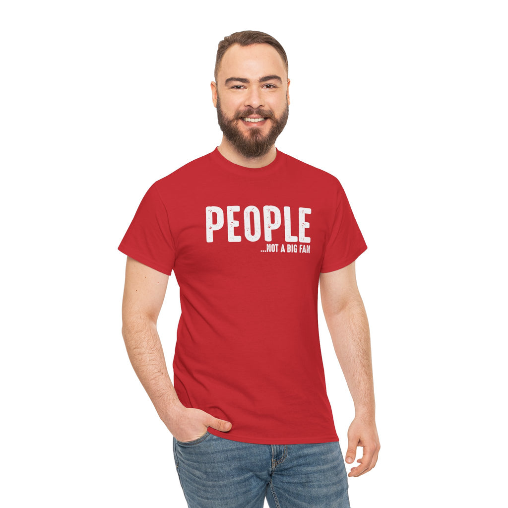 People... Not A Big Fan T-Shirt