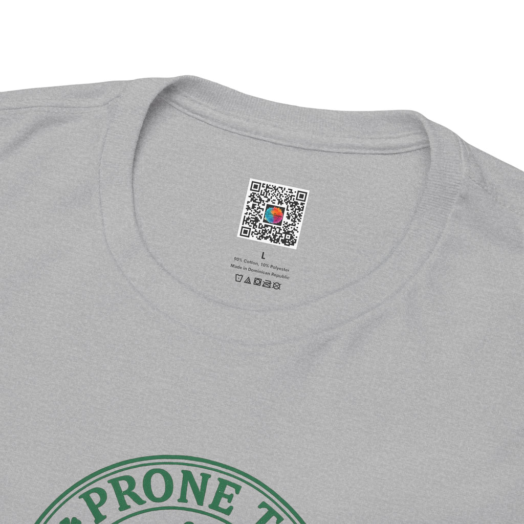Prone to Shenanigans T‑Shirt/Cr8tive Designs