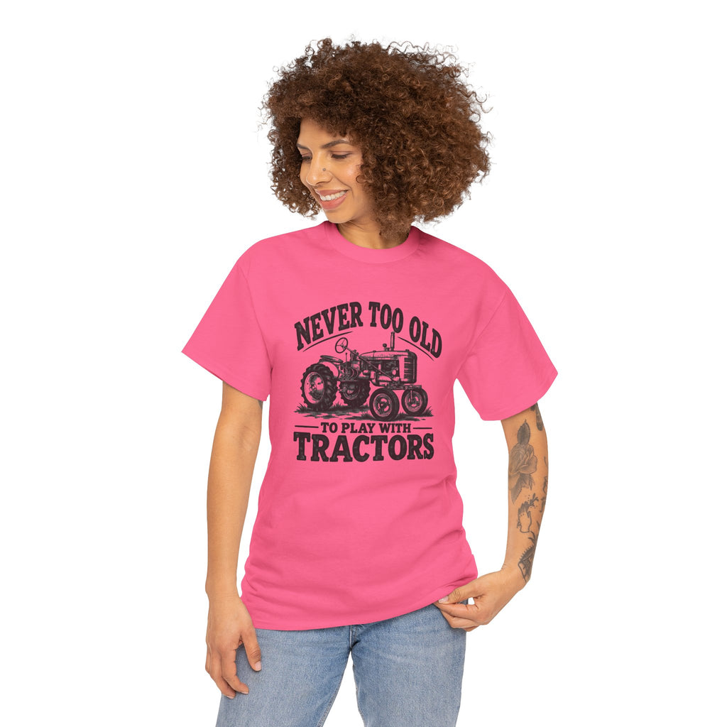 Never Too Old To Play With Tractors T-Shirt | Rustic Tractor Graphic Tee | Cr8tive Designs