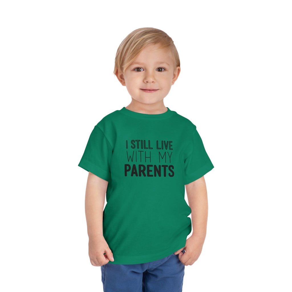 I Still Live With My Parents Toddler Tee | Funny Kids T-Shirt | Cr8tive Designs