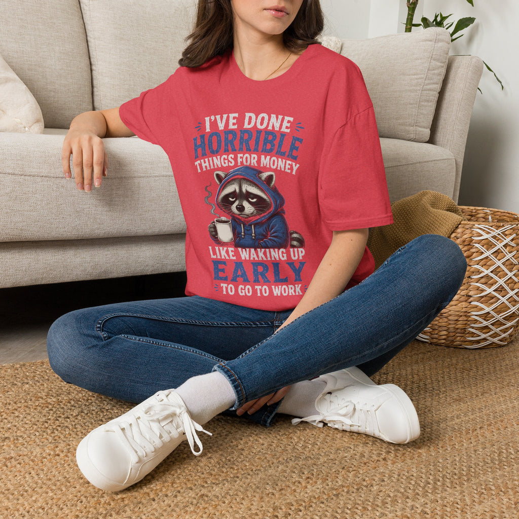 I've Done Horrible Things For Money Raccoon T-Shirt | Funny Sarcastic Graphic | Cr8tive Designs