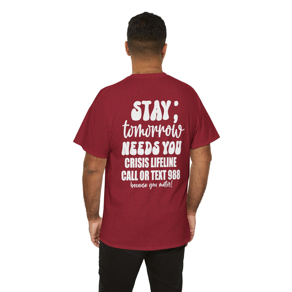 STAY Tomorrow Needs You T-Shirt | 988 Crisis Lifeline Semicolon Back Print Tee | Cr8tive Designs