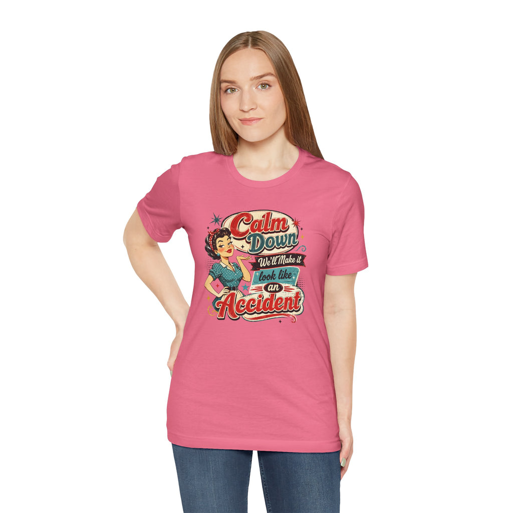 Vintage Pin-Up Tee  | Calm Down We'll Make It Look Like An Accident | Cr8tive Designs