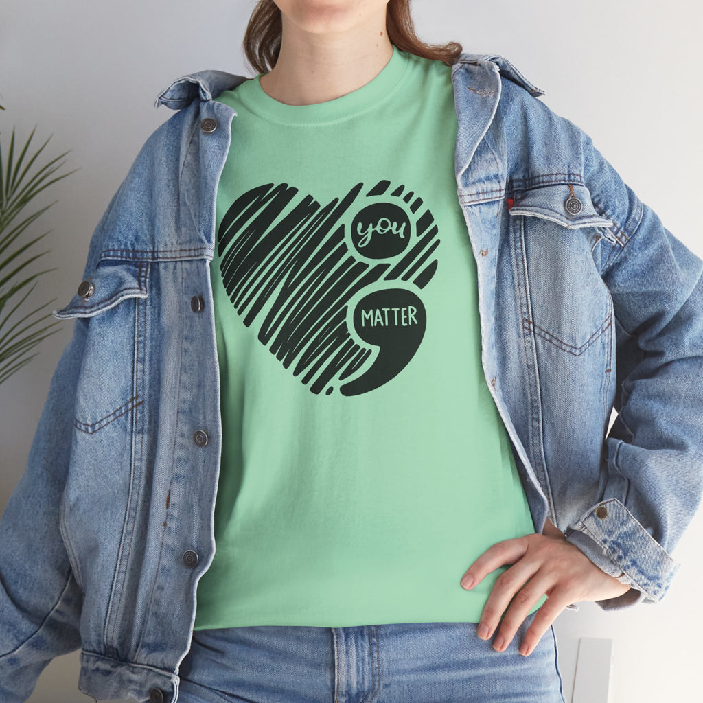 You Matter Semicolon Heart T-Shirt | Mental Health Awareness Graphic Tee | Cr8tive Designs