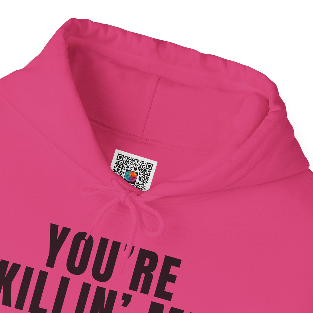 You're Killin' Me Smalls! Hoodie