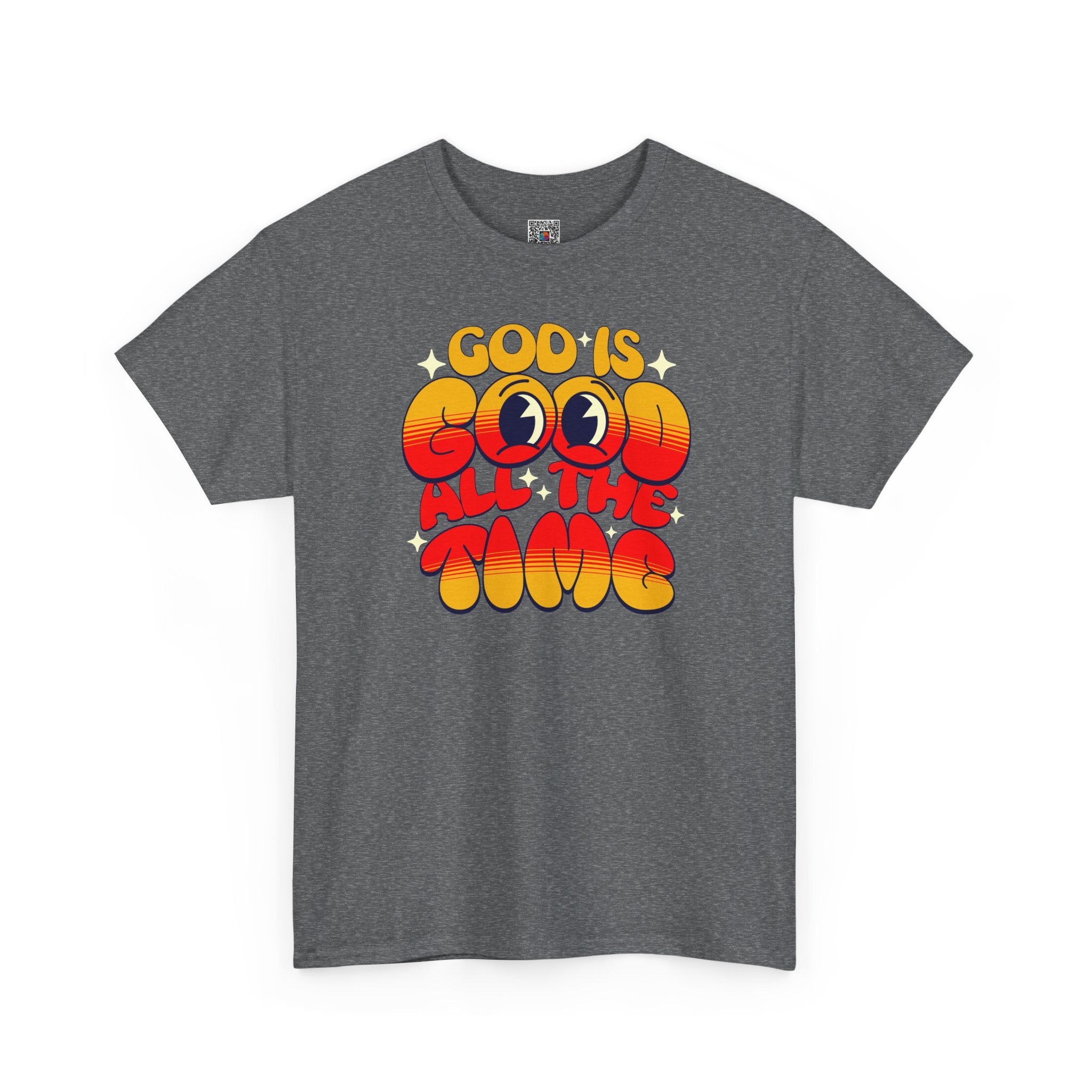 God Is Good All The Time T-Shirt | Cr8tive Designs