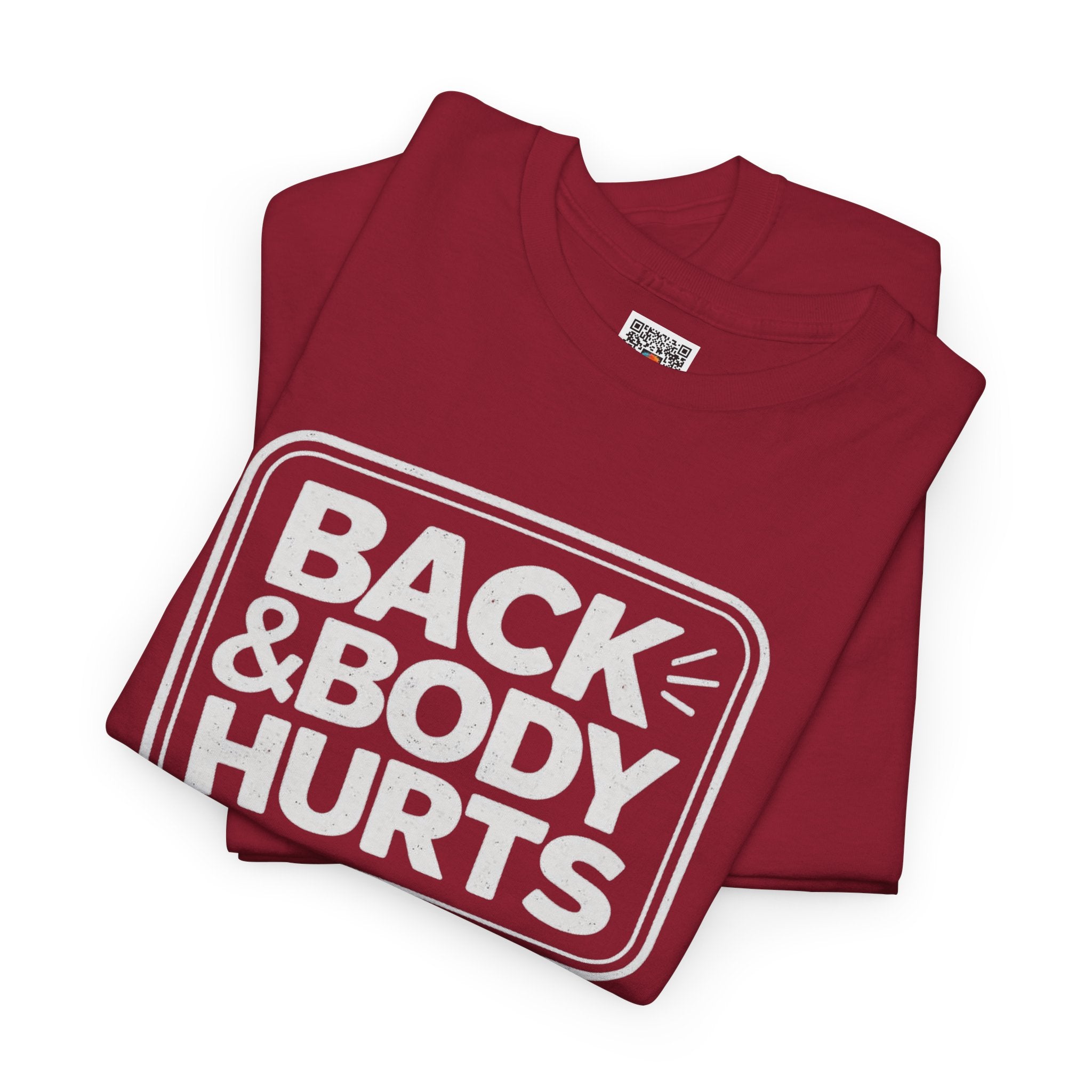 Back & Body Hurts T-Shirt