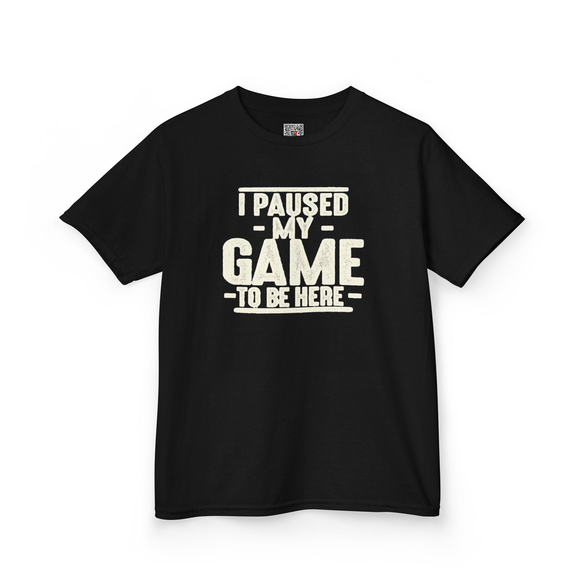 I Paused My Game to Be Here | Funny Youth Gamer T-Shirt | Cr8tive Designs