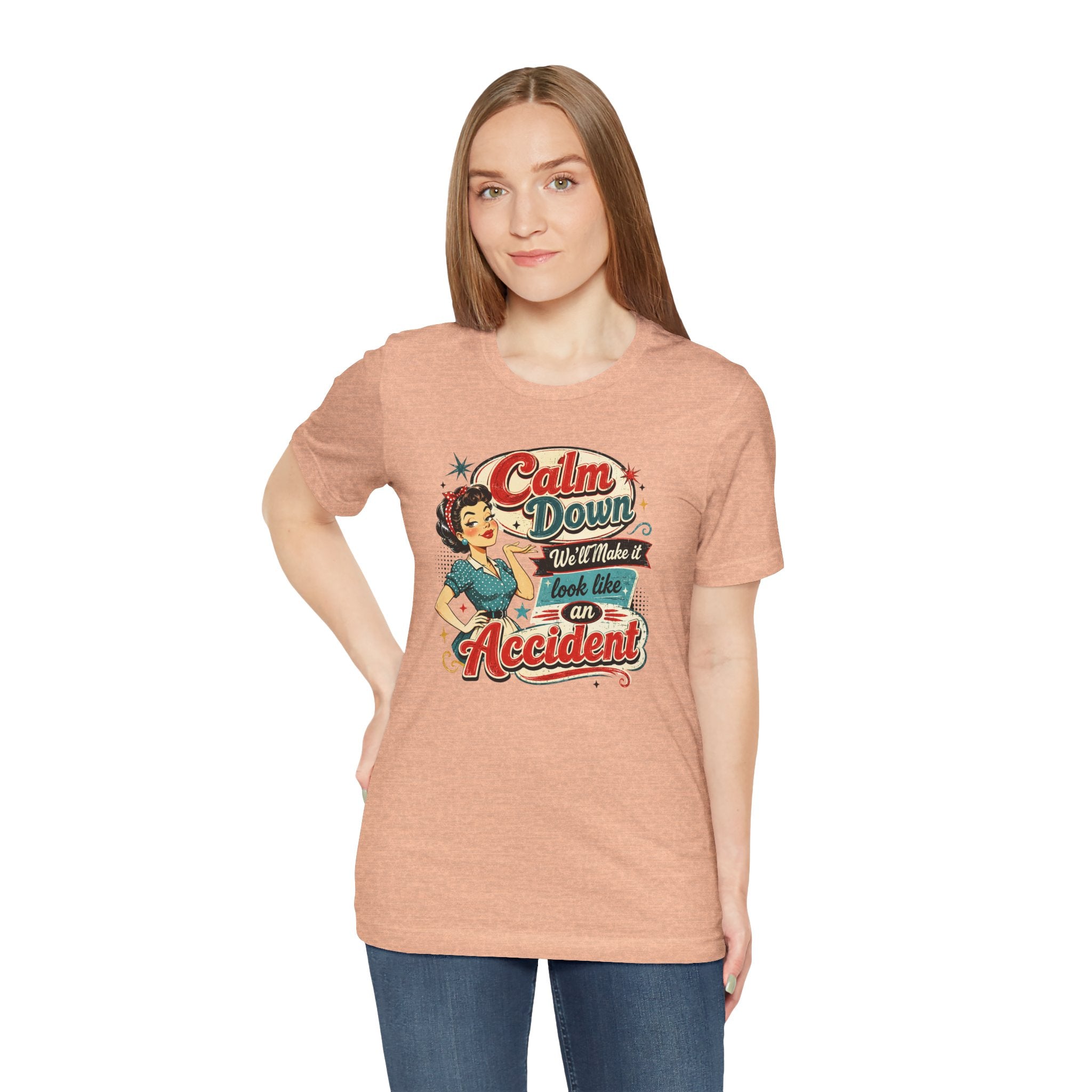 Vintage Pin-Up Tee  | Calm Down We'll Make It Look Like An Accident | Cr8tive Designs