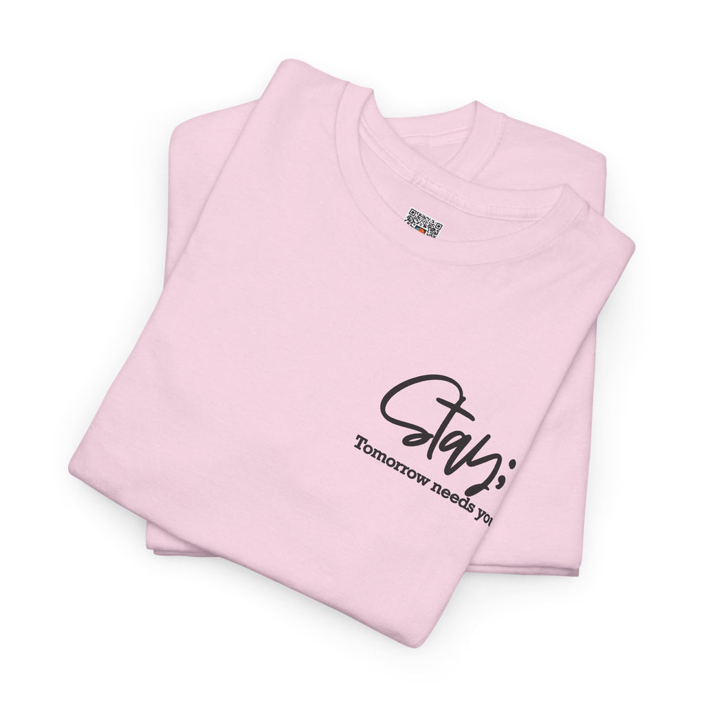 Stay Tomorrow Needs You T-Shirt | Minimalist Semicolon Pocket Print Graphic Tee | Cr8tive Designs