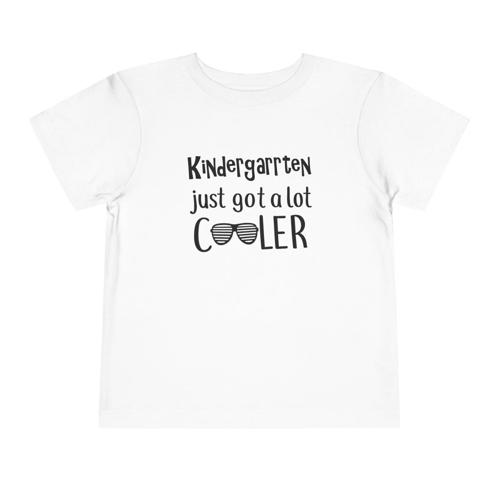 Kindergarten Just Got A Lot Cooler Tee | Back to School T-Shirt | Cr8tive Designs