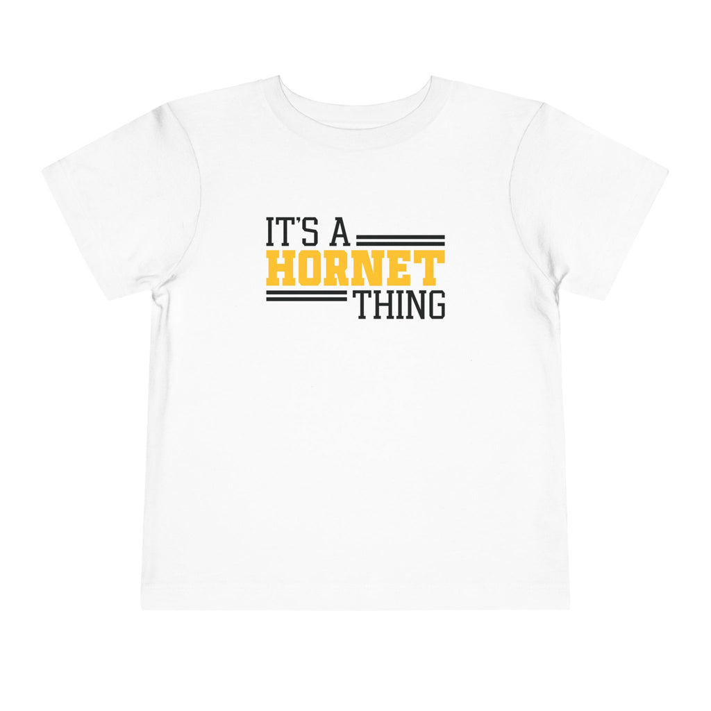 It's a Hornet Thing Toddler T-Shirt | School Mascot Tee | Cr8tive Designs