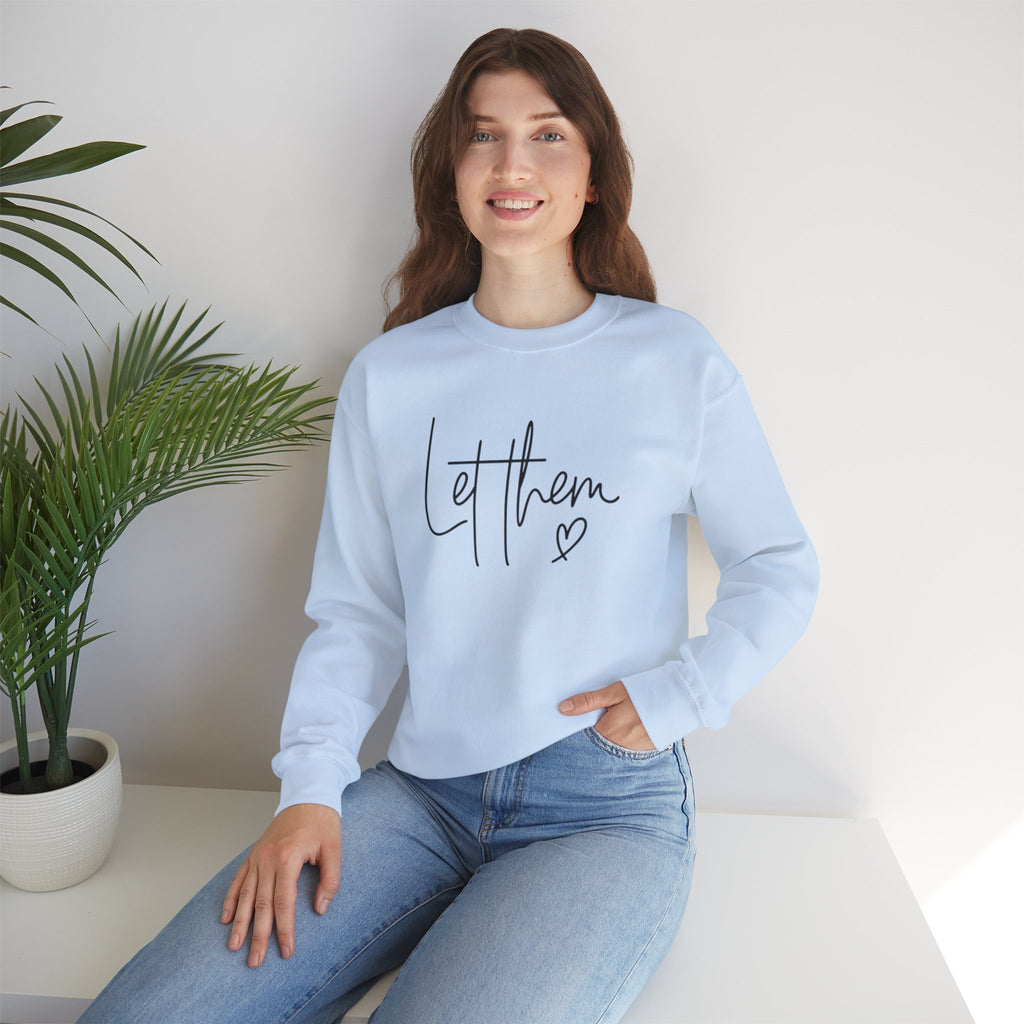 Let Them Crewneck Sweatshirt — Minimal Script Graphic Pullover