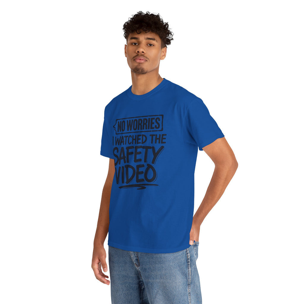 No Worries I Watched the Safety Video T-Shirt – Funny Work Humor Tee |Cr8tive Designs