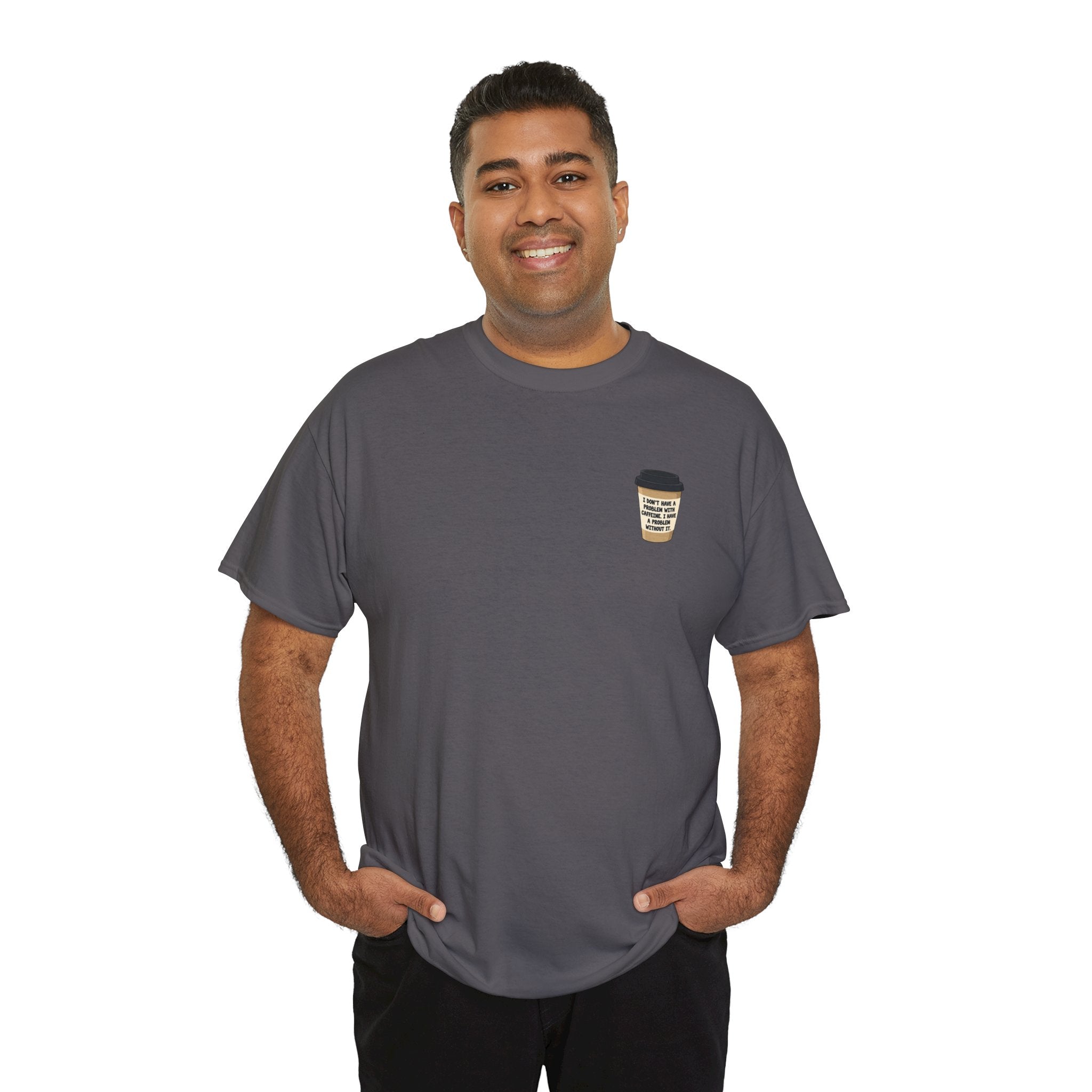I don't have a problem with Caffeine | Minimalist Coffee Lover T-Shirt | Cr8tive Designs