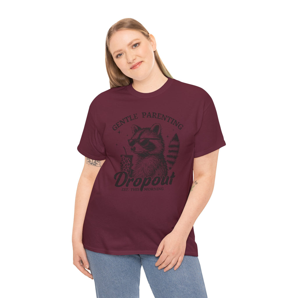 Gentle Parenting Dropout Graphic Tee – Funny Mom Life Shirt, Raccoon Humor Tee, Motherhood Humor | Cr8tive Designs