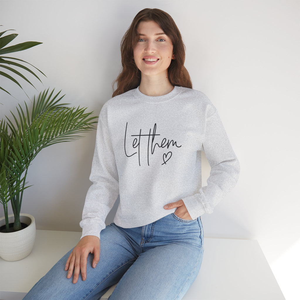 Let Them Crewneck Sweatshirt — Minimal Script Graphic Pullover